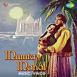 Mumtaz Mahal - Khursheed Bano Song Download